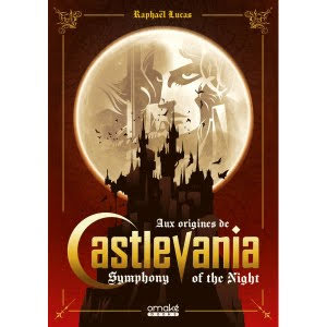 Aux origines de Castlevania Symphony of the Night (Edition Collector) (omake books 02)